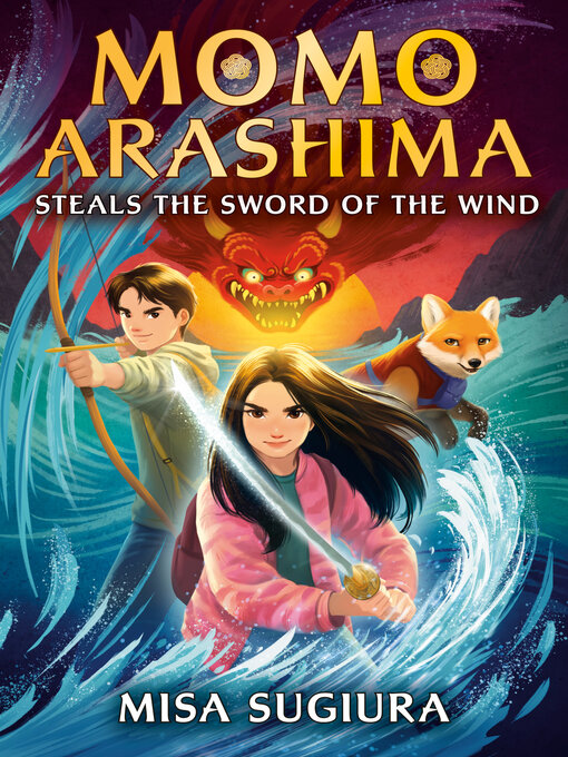 Title details for Momo Arashima Steals the Sword of the Wind by Misa Sugiura - Available